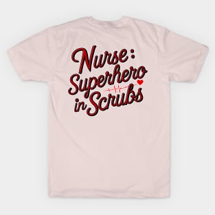 Nurse: Superhero in scrubs hospital medical staff workers T-Shirt